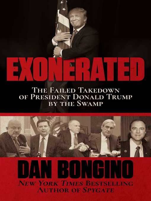 Title details for Exonerated: the Failed Takedown of President Donald Trump by the Swamp by Dan Bongino - Wait list